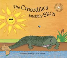 The Crocodile's Knobbly Skin 1919688722 Book Cover