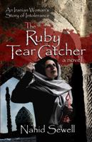 Ruby Tear Catcher: An Iranian Woman's Story of Intolerance 0982676301 Book Cover