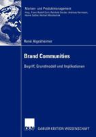 Brand Communities: Begriff, Grundmodell Und Implikationen 3824480905 Book Cover