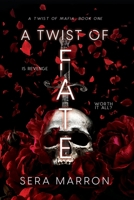 A Twist of Fate: Is revenge worth it all? (A Twist of Mafia) 1399974386 Book Cover