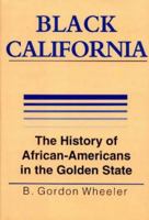 Black California: The History of African-Americans in the Golden State 0781800749 Book Cover