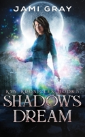 Shadow's Dream: Kyn Kronicles Book 5 1948884259 Book Cover