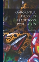 Gargantua Dans les Traditions Populaires 1017900841 Book Cover