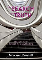 The Search for Truth: History and Future of Universities 1742105203 Book Cover