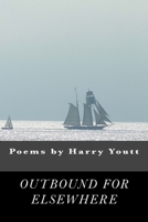 Outbound for Elsewhere 1543278094 Book Cover