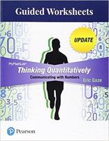 Guided Worksheets for Thinking Quantitatively: Communicating with Numbers Update 0134540441 Book Cover