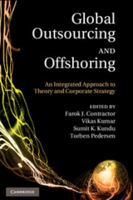 Global Outsourcing and Offshoring: An Integrated Approach to Theory and Corporate Strategy 1107406145 Book Cover