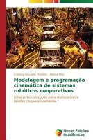 Modelagem e programação cinemática de sistemas robóticos cooperativos 363968477X Book Cover