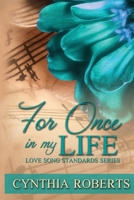 For Once In My Life 1530814642 Book Cover
