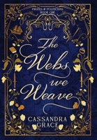 The Webs We Weave (Pirates & Politicians) B0G6QXB8ZQ Book Cover