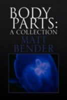 Body Parts: A Collection 1436347696 Book Cover