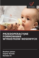 Przedoperacyjne Formowanie Wyrostków Nosowych (Polish Edition) 6630146255 Book Cover