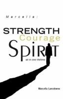 Marcella: Strength, Courage, Spirit: All in One Lifetime 1598868128 Book Cover