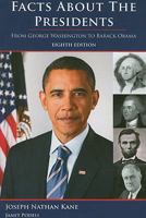 Facts About the Presidents: A Compilation of Biographical and Historical Information, Seventh Edition 0824207742 Book Cover