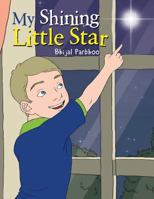 My Shining Little Star 1482876558 Book Cover