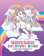 Unicorn Coloring Book For Kids Ages 4-8: Fairy Tale Magic Unicorn Coloring Book for Kids B09CRW3FWN Book Cover