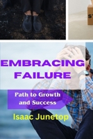 Embracing Failure: Path to Growth and Success B0CVHLLM7C Book Cover
