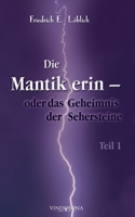 Die Mantikerin - oder das Geheimnis der Sehersteine: Teil 1 3946810721 Book Cover