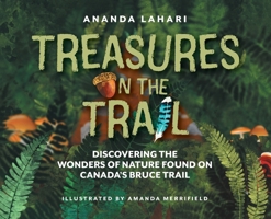 Treasures on the Trail: Discovering the Wonders of Nature Found on Canada's Bruce Trail 1039181791 Book Cover