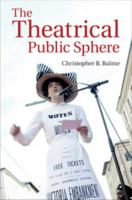 The Theatrical Public Sphere 110700683X Book Cover