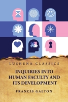 Inquiries Into Human Faculty and Its Development B0CH1WZHSG Book Cover