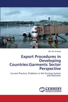 Export Procedures in Developing Countries: Garments Sector Perspective 3659131121 Book Cover