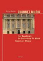 Zukunft Musik: Eine Geschichte Der Hochschule Franz Liszt Weimar 3412309052 Book Cover