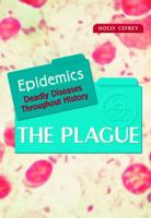 The Plague: Epidemics , Deadly Diseases Throughout History) 0823933431 Book Cover