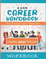 A Kids Career Handbook: Career Handbook for Parents and Children B0CFWXQH66 Book Cover