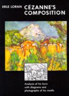 Cézanne's Composition: Analysis of His Form with Diagrams and Photographs of His Motifs 0520054598 Book Cover