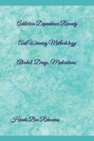 From Dependence to Freedom: The Journey Addiction, Dependence, Remedies, and Withdrawal: Alcohol, Drugs, Medications: Explanations and Methodology of Withdrawal B0GMB9C2LH Book Cover