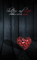 Shatters and Love 1482860627 Book Cover