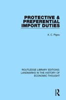 Protective and Preferential Import Duties 1166951928 Book Cover