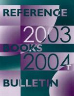 Reference Books Bulletin 2003 - 2004 0838983332 Book Cover