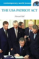 The USA Patriot Act: A Reference Handbook (Contemporary World Issues) 1851097228 Book Cover