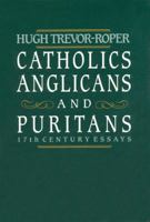 Catholics, Anglicans, and Puritans: Seventeenth-Century Essays 0226812286 Book Cover