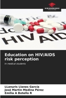 Education on HIV/AIDS risk perception 6206616282 Book Cover
