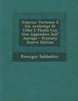 Guarino Veronese E Gli Archetipi Di Celso E Plauto Con Una Appendice Sull' Aurispa 1287389899 Book Cover