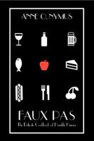 Faux Pas: The Delicate Cookbook of Horrible Humor 1468058487 Book Cover