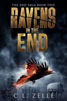 Ravens in the End : Book Two in the NA Post-Apocalyptic Dystopian Epic 1718876769 Book Cover