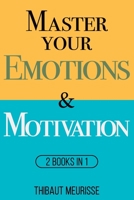 Master Your Emotions & Motivation: Mastery Series B08QT9YWSF Book Cover