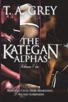 The Kategan Alphas Vol. 1 1478217820 Book Cover