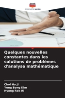 Quelques nouvelles constantes dans les solutions de problèmes d'analyse mathématique 6205706962 Book Cover