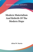 Modern Materialism And Rebirth Of The Modern Hope 142534691X Book Cover