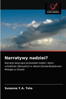 Narratywy nadziei?: Narracje dotyczące przesiedleń kobiet i dzieci uchodźców liberyjskich w obozie Gomoa-Buduburam Refugee w Ghanie 6203231282 Book Cover