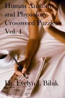 Human Anatomy and Physiology Crossword Puzzles: Vol. 1 0983479283 Book Cover