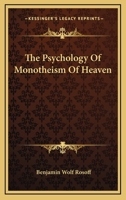 The Psychology Of Monotheism Of Heaven 116317758X Book Cover