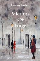 Victims Of Rage 149913701X Book Cover