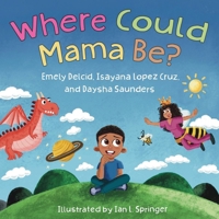 Where Could Mama Be? 1950807533 Book Cover