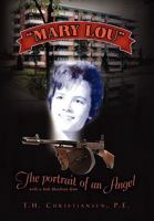 Mary Lou'' the Portrait of an Angel 1450085172 Book Cover